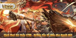 Cách Chơi Bài Chắn VZ99 – Hướng Dẫn Dễ Hiểu Cho Người Mới