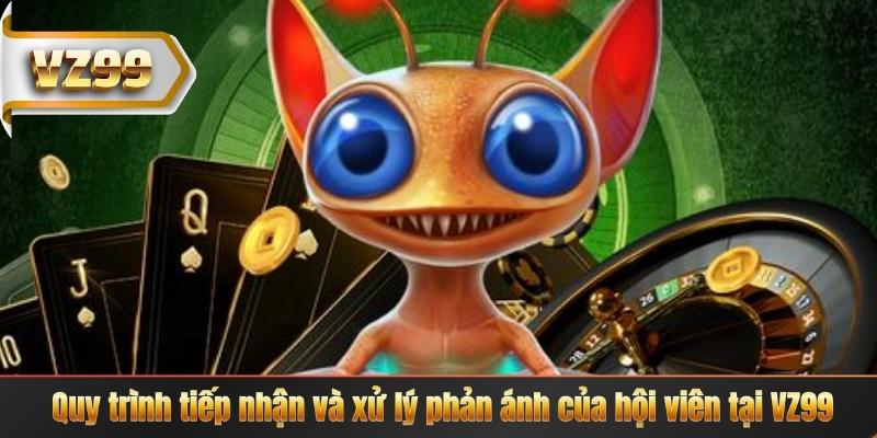 Khiếu Nại Và Khiếu Kiện 6 Quy trình tiếp nhận và xử lý phản ánh của hội viên tại VZ99